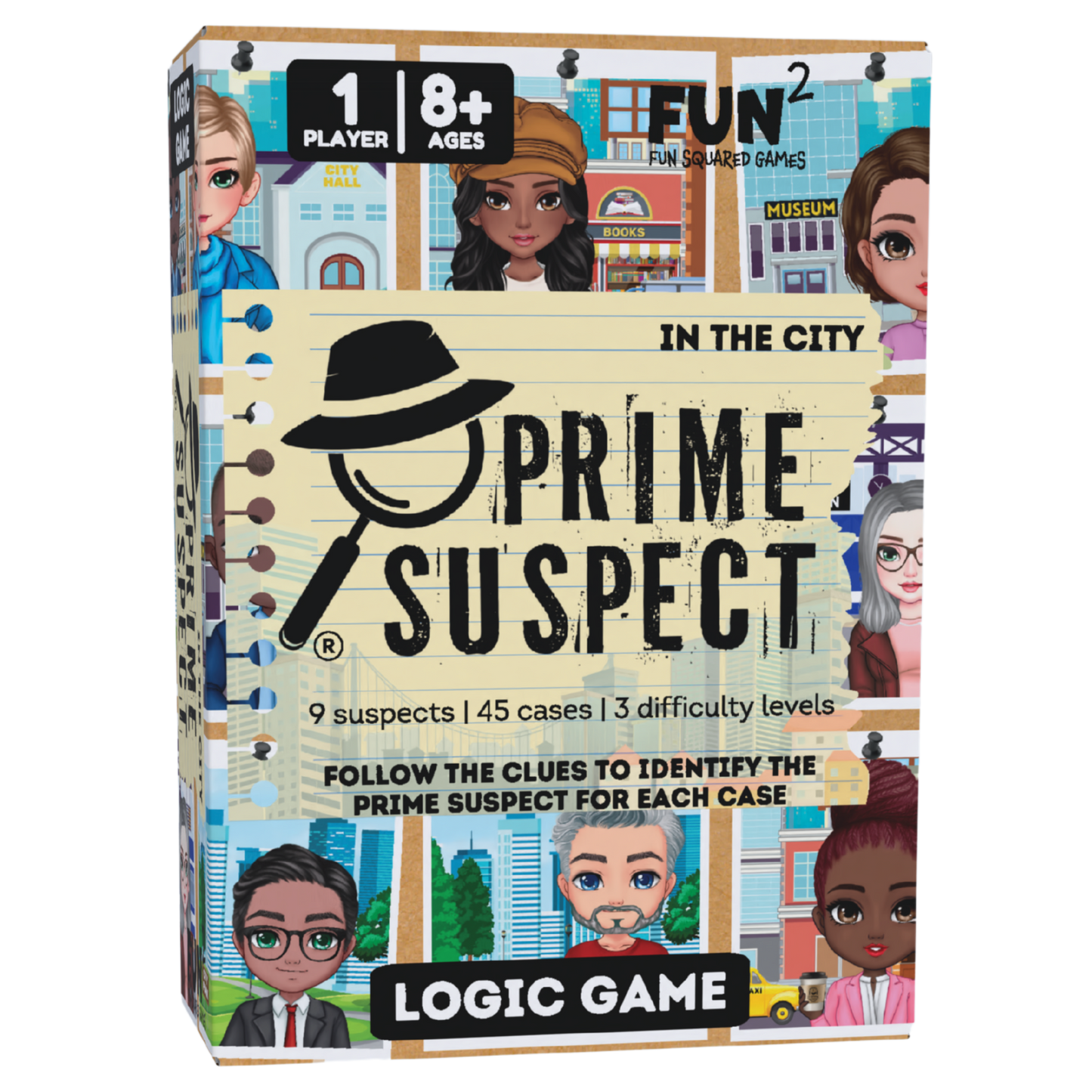 Logic Game (Ages 8+) PRIME SUSPECT: IN THE CITY